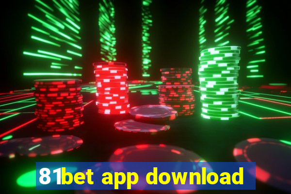 81bet app download